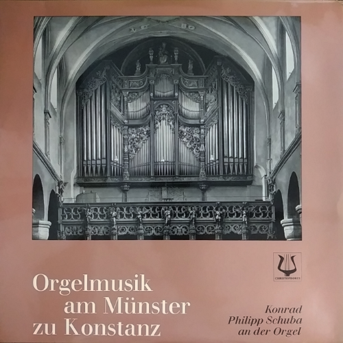 Orgelmusik am Münster zu Konstanz / Konrad Philipp Schuba an der Orgel