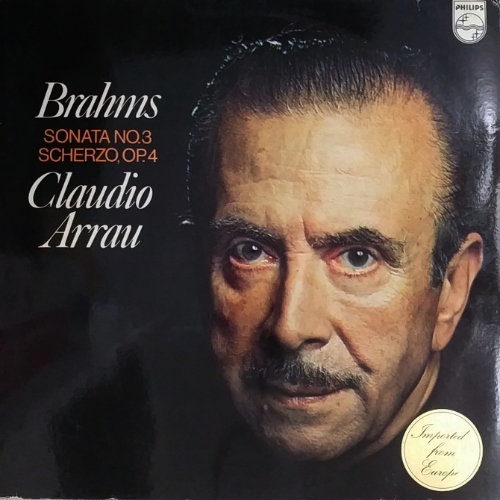 BRAHMS - SONATA NO.3 , SCHERZO OP.4 / CLUDIO ARRAU
