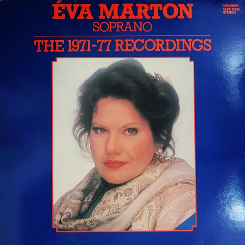 EVA MARTON SOPRANO THE 1971-77 RECORDINGS