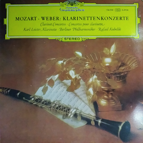 MOZART. WEBER: KLARINETTENKONZERTE / Berliner Philharmoniker. Rafael Kubelik, Karl Leister, Klarinette