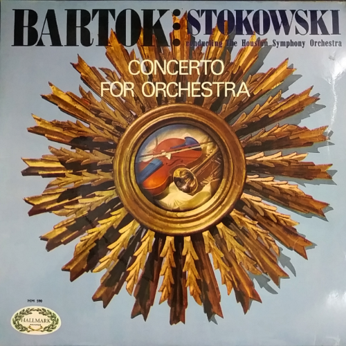 BARTOK: STOKOWSKI CONCERTO FOR ORCHESTRA/ conducting the Houston Symphony Orchestra