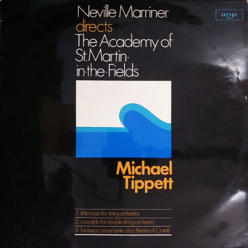 Neville Marriner directs The Academy of St. Martin in-the-Fields Michael Tippett