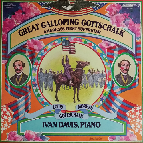GREAT GALLOPIN GOTTSCHALK AMERICA&#039;S FIRST SUPERSTAR / IVAN DAVIS, PIANO