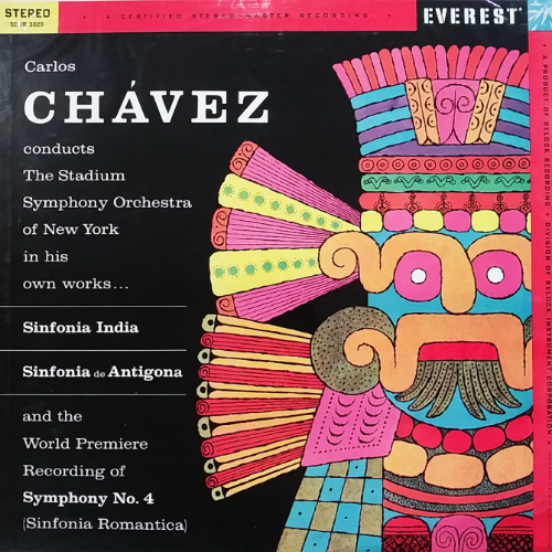 Carlos CHAVEZ Sinfonia India, Sinfonia de Antigona,Symphony No. 4 (Sinfonia Romantica)