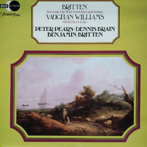 BRITTEN Serenade, Op.31 for tenor, horn and strings VAUGHAN WILLIAMS On Wenlock Edge