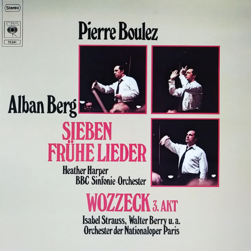 Pierre Boulez  Alban Berg SIEBEN FRÜHE LIEDER WOZZECK 3.AKT