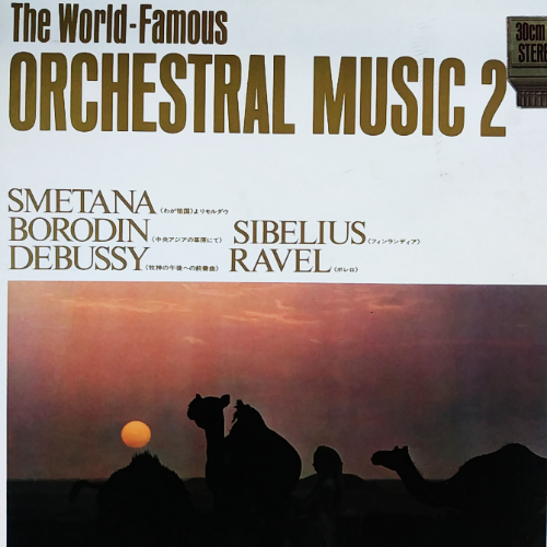 The World-Famous ORCHESTRAL MUSIC 2 SMETANA BORODIN SIBELIUS DEBUSSY RAVEL[Booklet]
