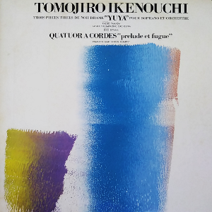 TOMOJIRO IKENOUCHI TROIS PIECES TIREES DE NOH DRAME YUYA&quot; POUR SOPRANO ET ORCHESTRE etc,중고lp,중고LP,중고레코드,중고 수입음반, 현대음악